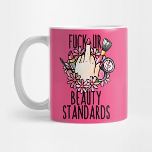 Fuck UR beauty standards Mug